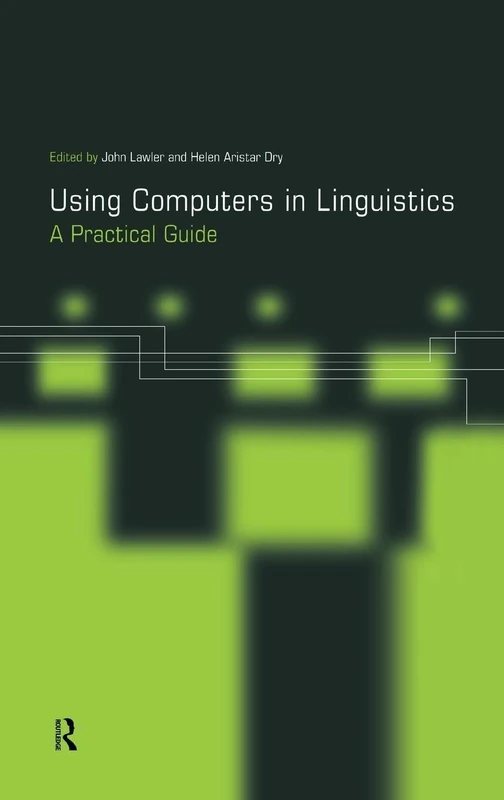Routledge Using Computers in Linguistics - Practical Guide