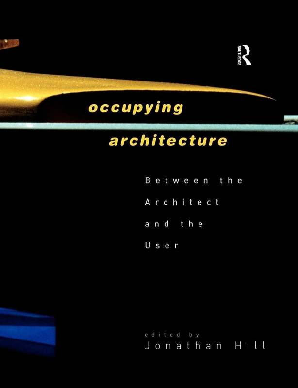 Occupying Architecture: Between the Architect and the User