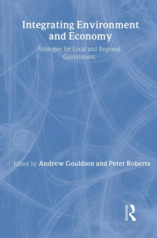 Integrating Environment and Economy: Strategies for Local and Regional Government