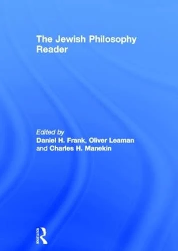 Routledge - The Jewish Philosophy Reader - Anthology