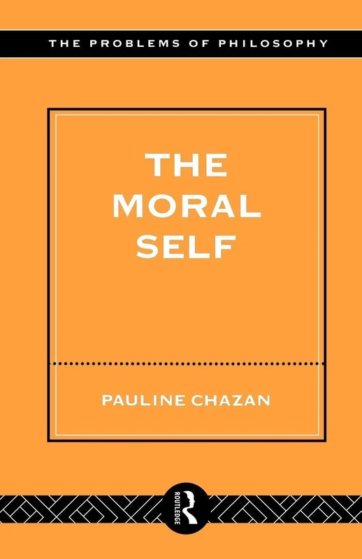 The Moral Self (Problems of Philosophy)