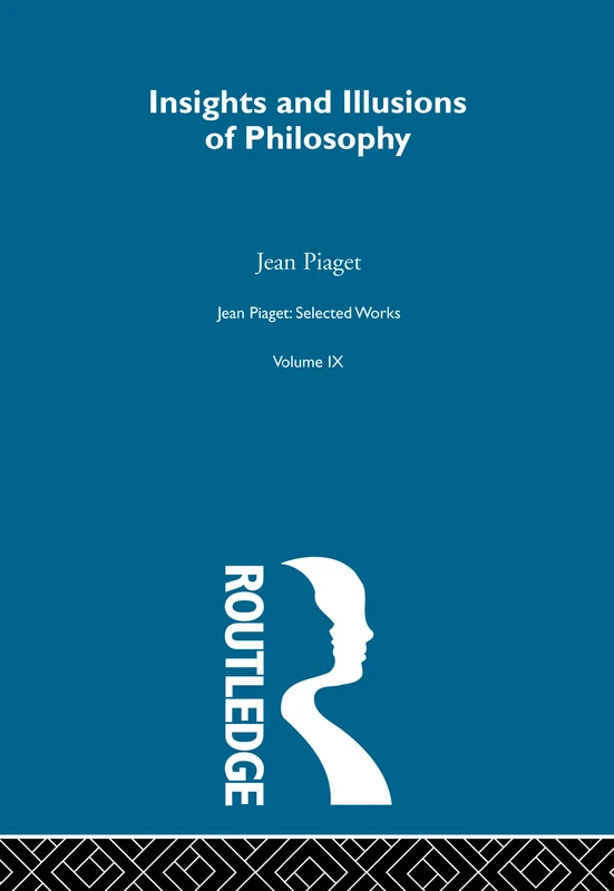 Insights and Illusions of Philosophy: Selected Works vol 9