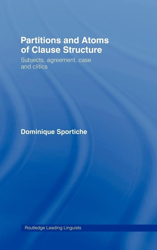 Routledge Partitions and Atoms of Clause Structure - Linguistics