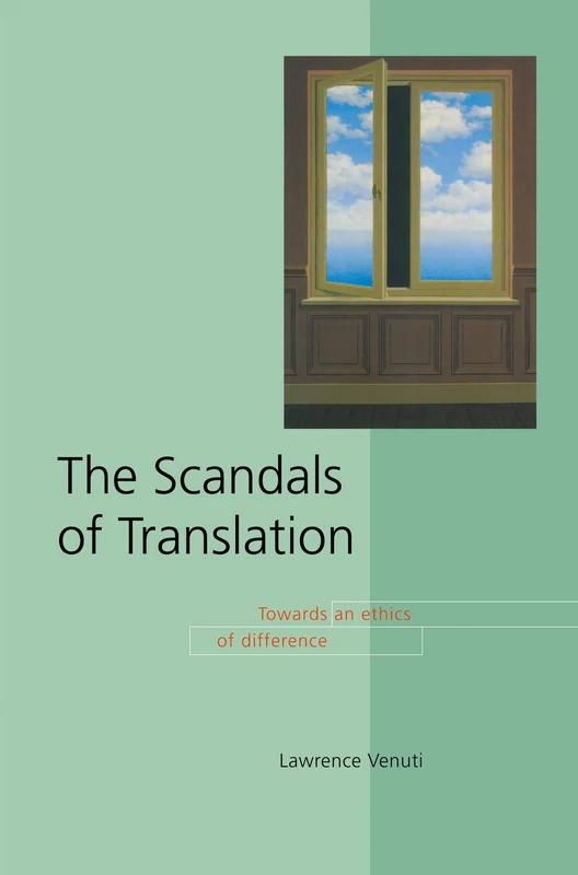 The Scandals of Translation: Towards an Ethics of Difference