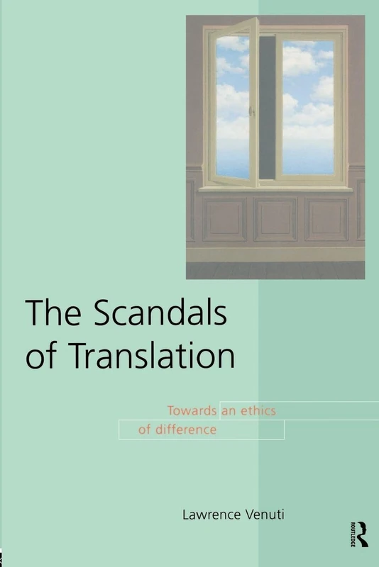 The Scandals of Translation: Towards an Ethics of Difference