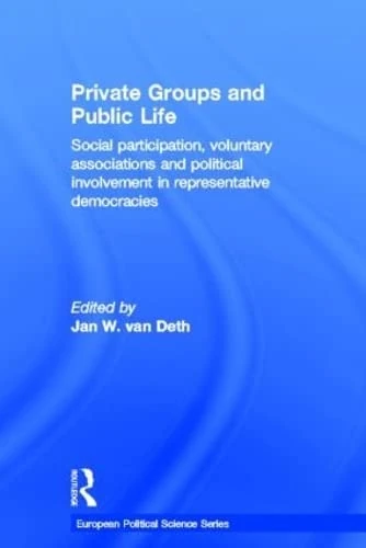 Routledge Private Groups and Public Life - Political Science Book