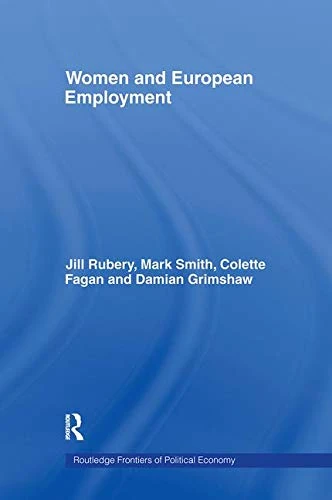 Women and European Employment (Routledge Frontiers of Political Economy)