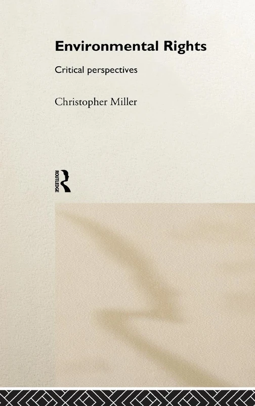 Environmental Rights: Critical Perspectives