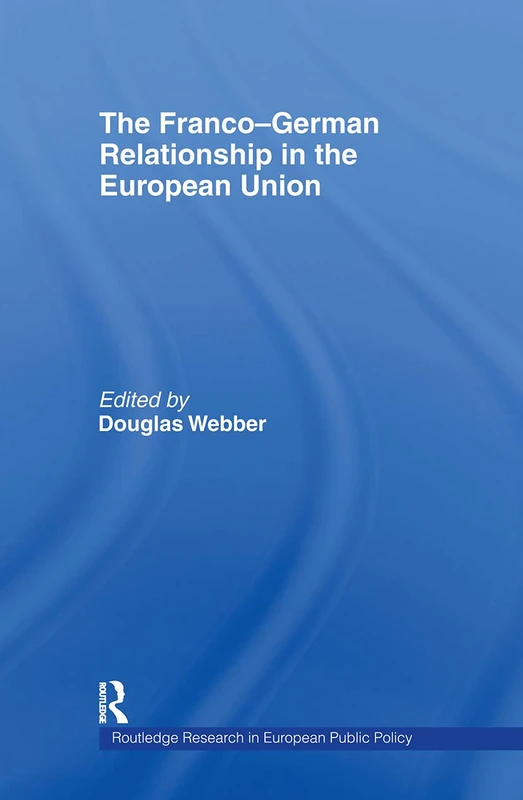 Routledge - The Franco-German Relationship in the EU Book