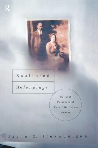 Scattered Belongings: Cultural Paradoxes of Race, Nation and Gender - Image 1