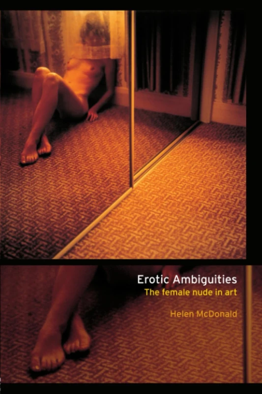 Erotic Ambiguities: The Female Nude in Art