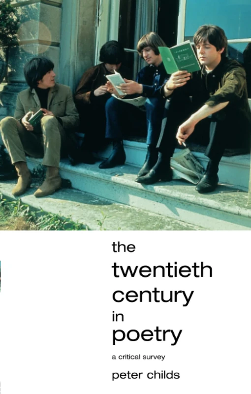 The Twentieth Century in Poetry: A critical survey