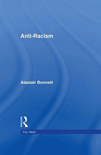Routledge Anti-Racism (Key Ideas) - Sociology Textbook