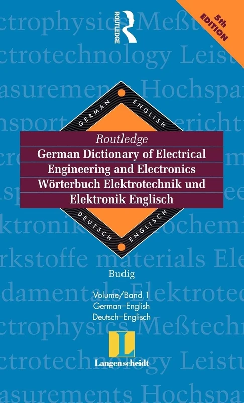 Routledge German Dictionary of Electrical Engineering and Electronics Worterbuch Elektrotechnik and Elektronik Englisch: Vol 1: ... (Routledge Bilingual Specialist Dictionaries)
