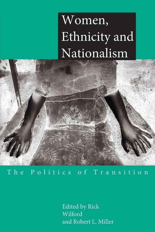 Women, Ethnicity and Nationalism: The Politics of Transition