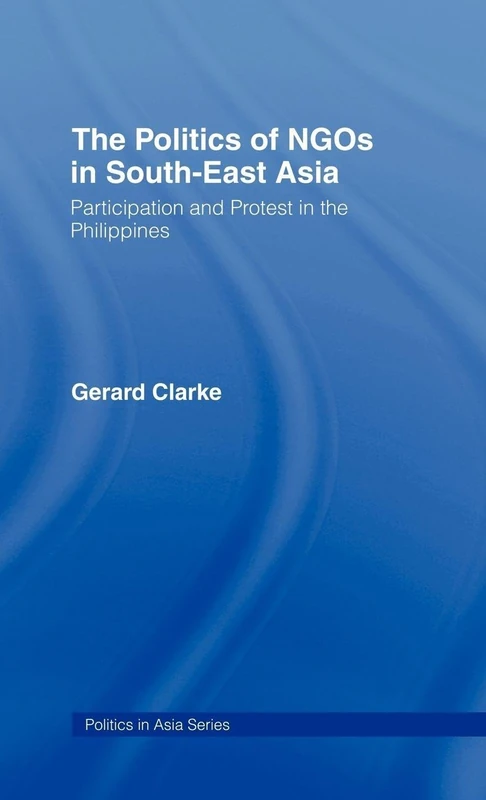 Routledge - The Politics of NGOs in Southeast Asia Book