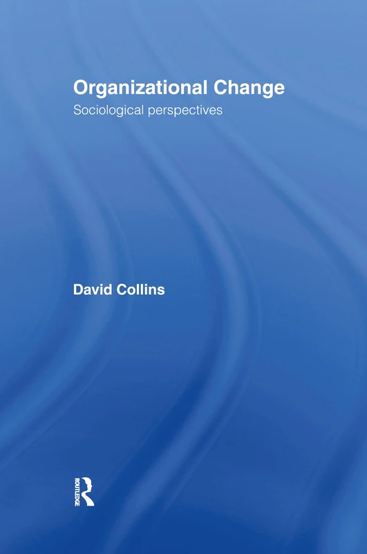 Organisational Change: Sociological Perspectives