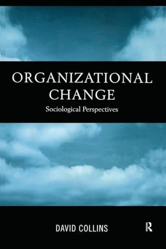 Organisational Change: Sociological Perspectives