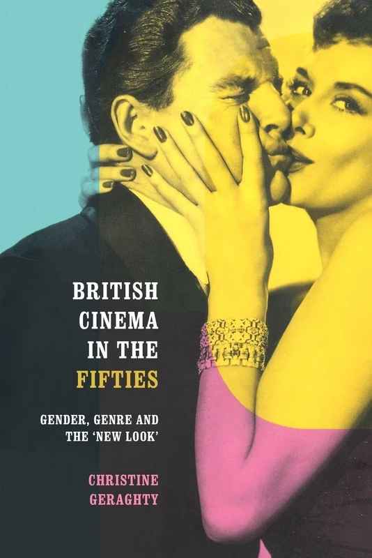 British Cinema in the Fifties: Gender, Genre and the 'New Look' (Communication & Society (Paperback)) - Image 1