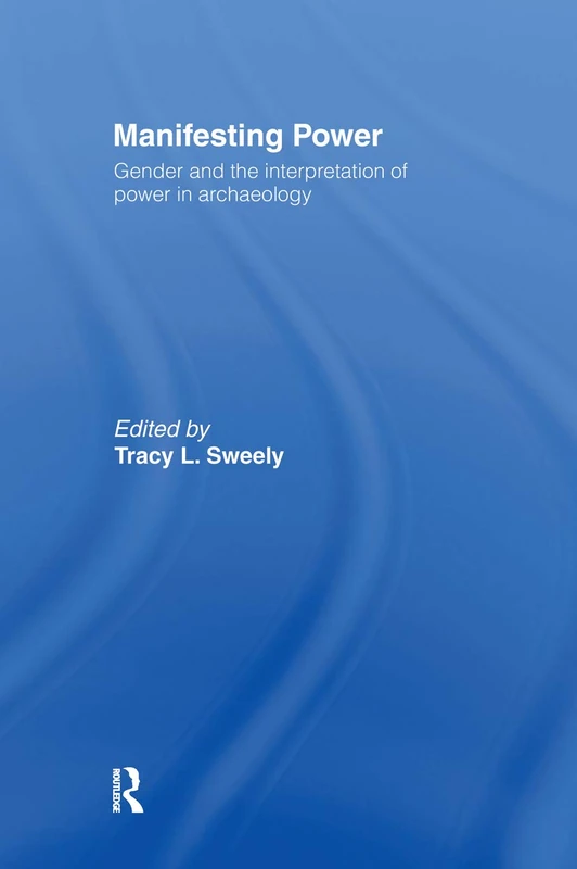 Manifesting Power: Gender and the Interpretation of Power - Routledge