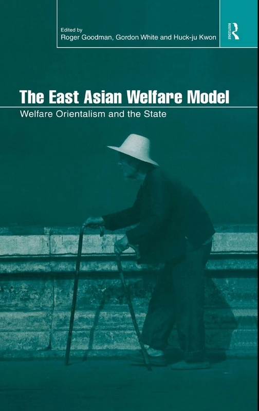 Routledge - The East Asian Welfare Model - Social Science Book