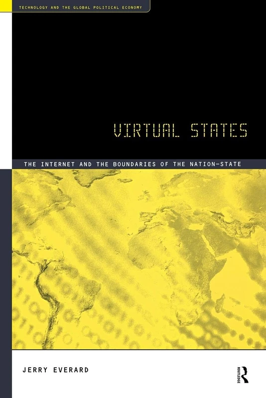 Virtual States: The Internet and the Boundaries of the Nation-State (Technology & the Global Political Economy) - Image 1