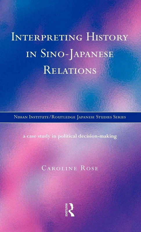 Routledge Interpreting History in Sino-Japanese Relations Book