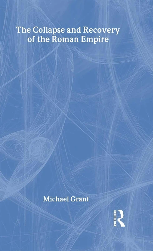 Collapse and Recovery of the Roman Empire (Routledge Key Guides)