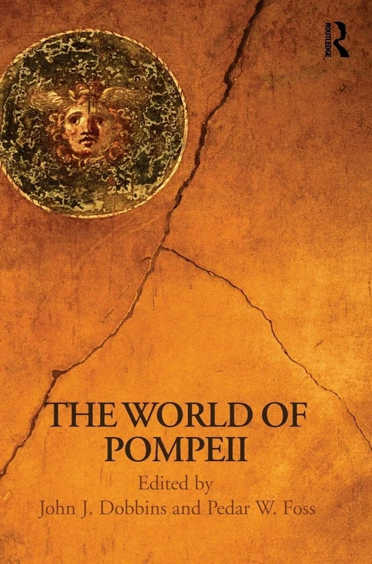The World of Pompeii (Routledge Worlds)