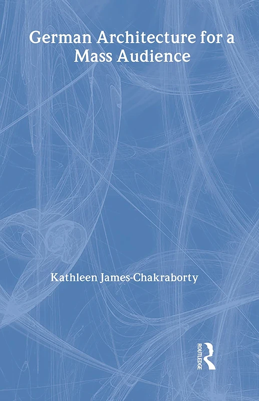 Routledge - German Architecture for a Mass Audience Book