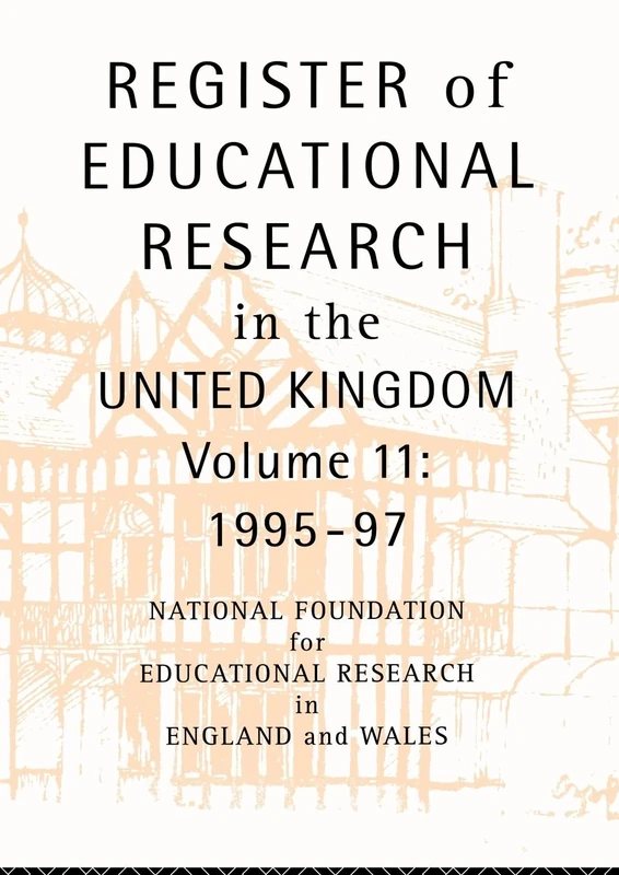Register of Educational Research in the United Kingdom: Vol 11 1995-1997