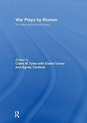 War Plays by Women: An International Anthology