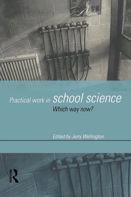 Practical Work in School Science: Which Way Now? (Nonprofit Law, Finance, and)