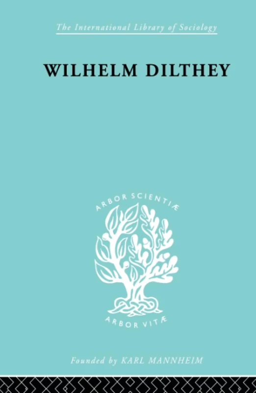 William Dilthey (International Library of Sociology)