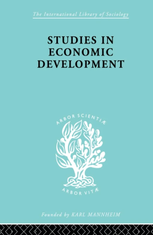 Studies in Economic Development (International Library of Sociology)