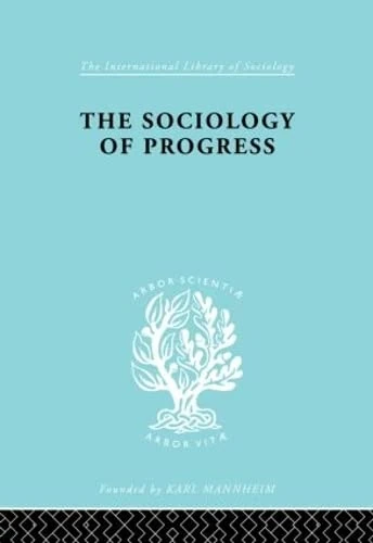 The Sociology of Progress (International Library of Sociology) - Image 1