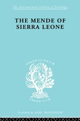 Mende Of Sierra Leone Ils 65: The Sociology Of Development (International Library of Sociology)