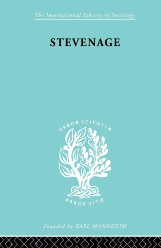 Stevenage: A Sociological Study of a New Town (International Library of Sociology) - Image 1