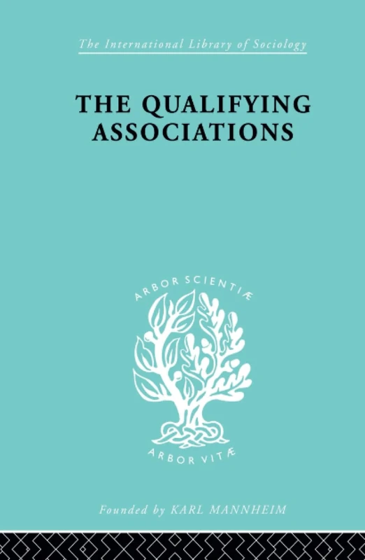 The Qualifying Associations (International Library of Sociology) - Image 1