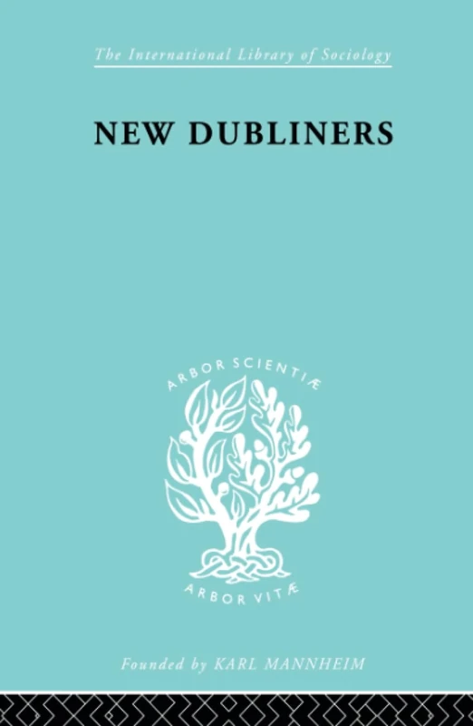 New Dubliners Ils 172 (International Library of Sociology)
