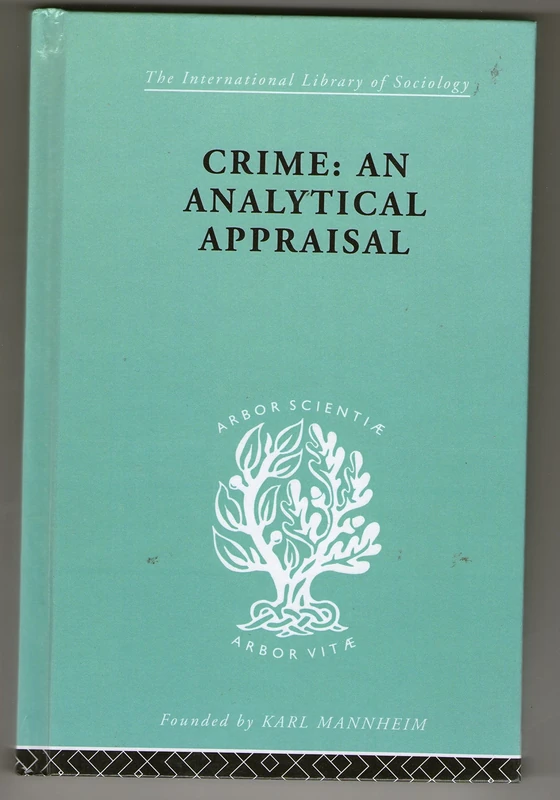 Crime: An Analytical Appraisal (International Library of Sociology)