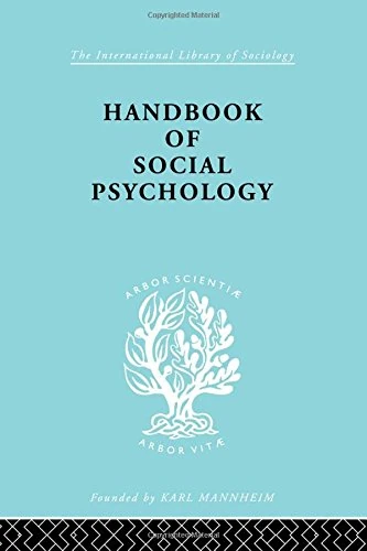 Handbook of Social Psychology (International Library of Sociology)