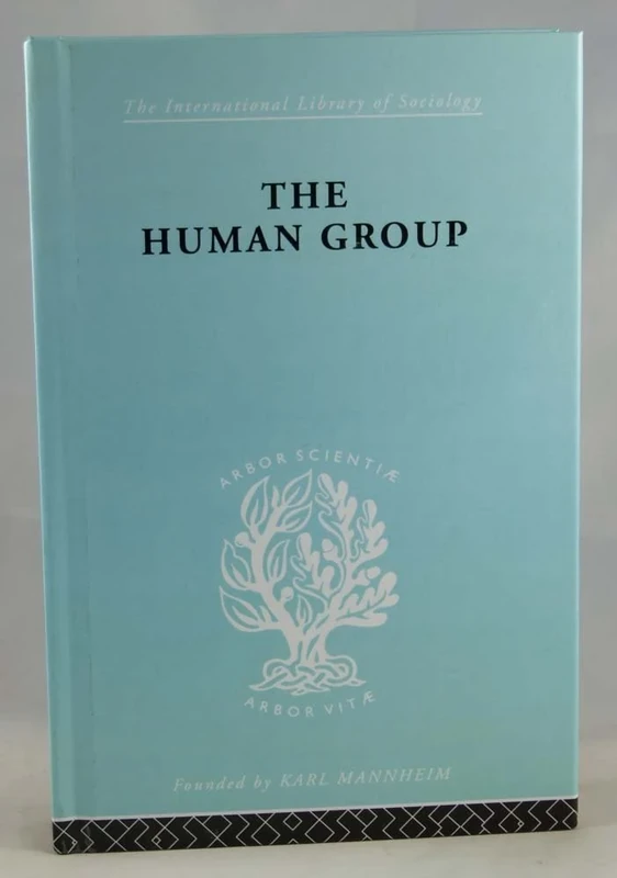 The Human Group (International Library of Sociology)