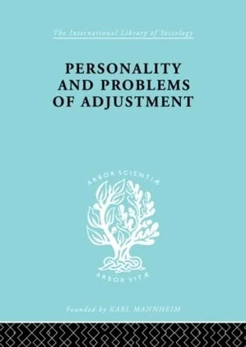 Personality and Problems of Adjustment (International Library of Sociology)