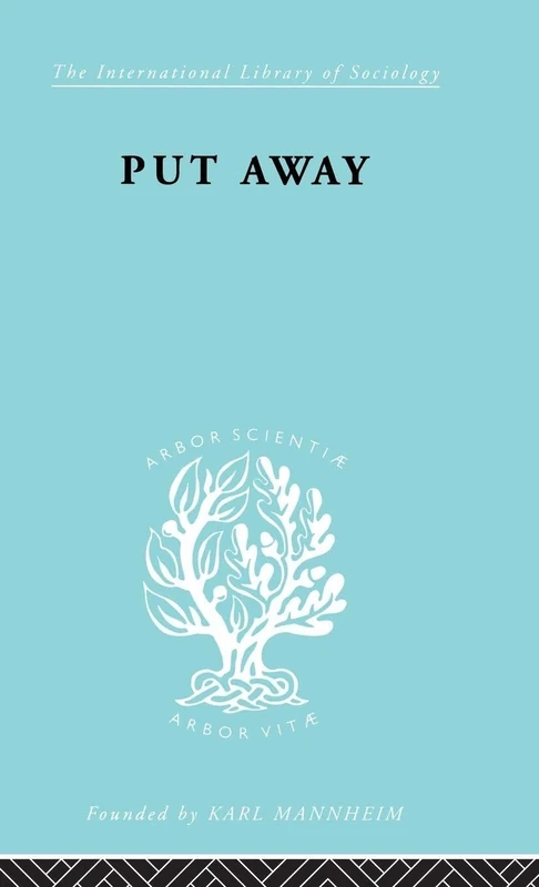 Put Away Ils 265 (International Library of Sociology)