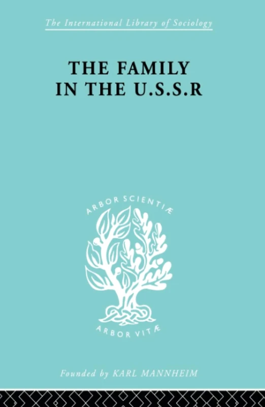 The Family in the USSR: Documents and Readings (International Library of Sociology)