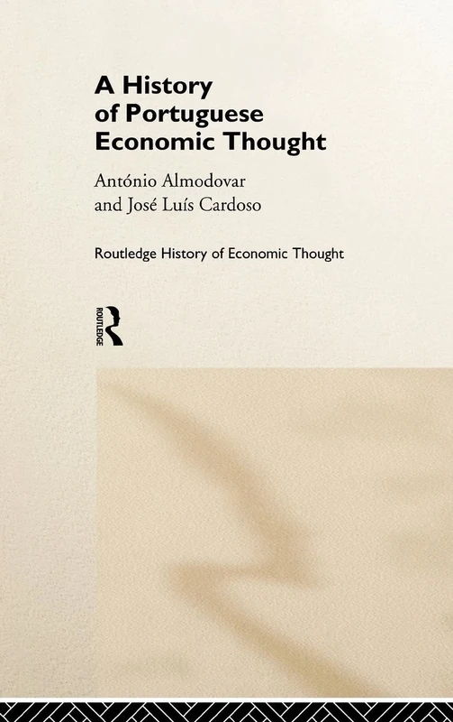 A History of Portuguese Economic Thought (The Routledge History of Economic Thought)