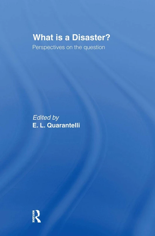 What is a Disaster?: A Dozen Perspectives on the Question