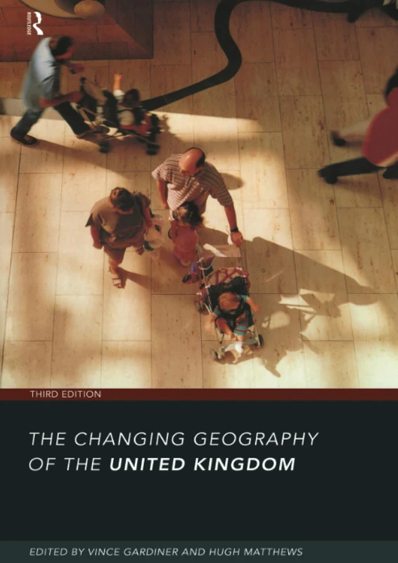 Routledge - The Changing Geography of the UK 3rd Edition