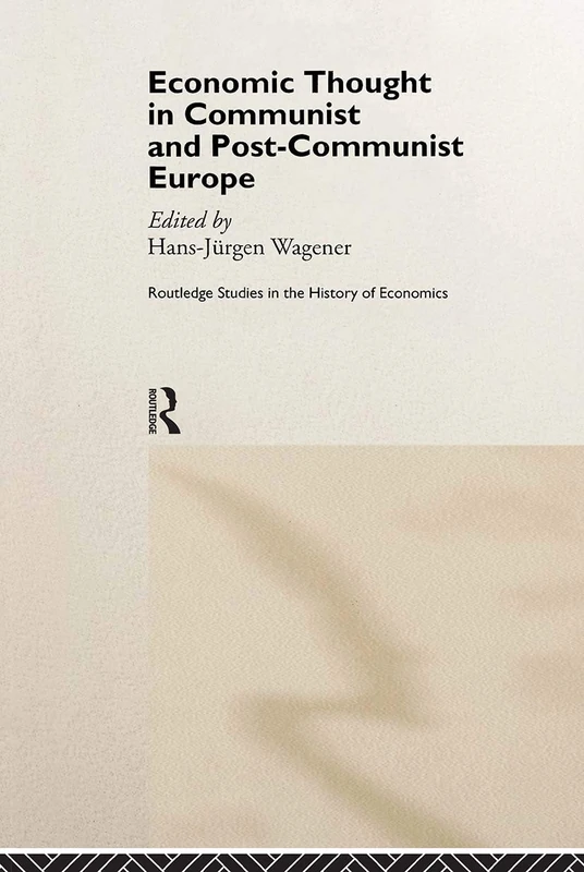 Routledge Economic Thought in Communist and Post-Communist Europe